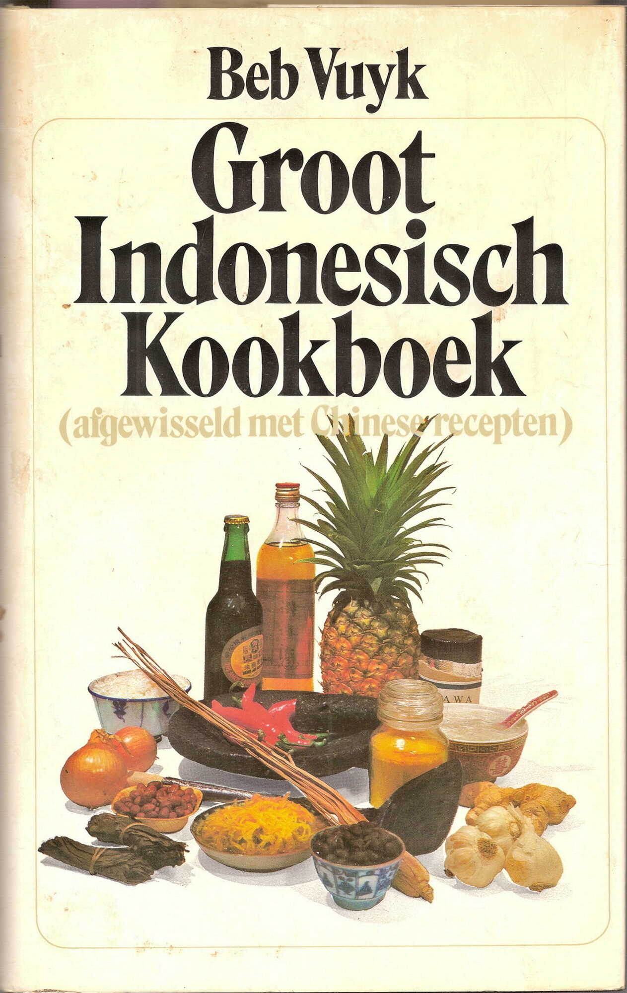 Indisch koken en de Indische rijsttafeltraditie Beb Vuyk_Groot Indonesisch kookboek_Utrecht,_Antwerpen_1973